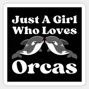 Just A Girl Who Loves Orcas Sticker